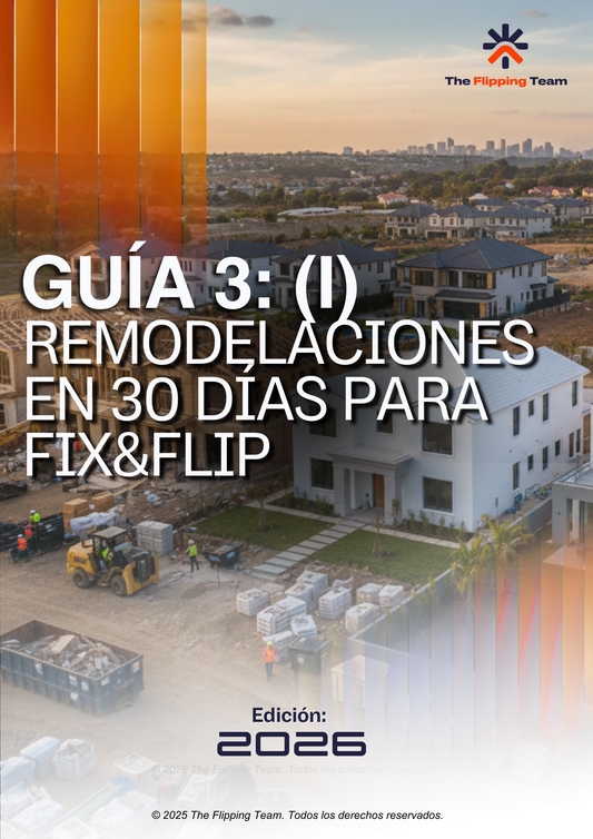 GUÍA 03 (L):REMODELACIONES EN 30 DÍAS PARA FIX & FLIP